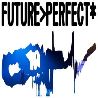 FuturePerfect Podcast