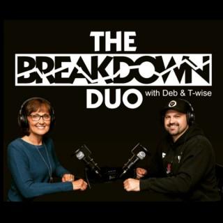 The Breakdown Duo