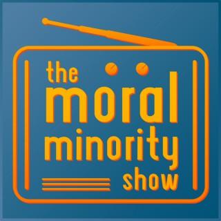 The Moral Minority Show