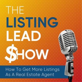 The Listing Lead Show
