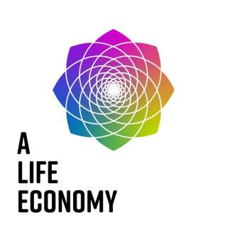 A Life Economy