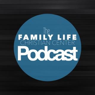 The Family Life Podcast Archive - FAMILY LIFE CHRISTIAN CENTER