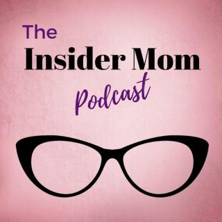 The Insider Mom Podcast