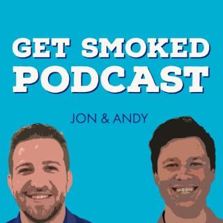 Get Smoked Podcast