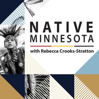 Native Minnesota with Rebecca Crooks-Stratton