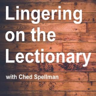 Lingering on the Lectionary