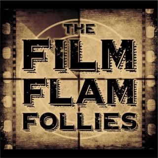 The Film Flam Follies