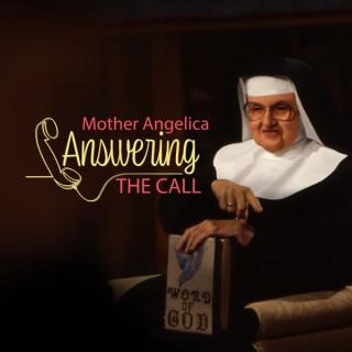 Mother Angelica Answering the Call