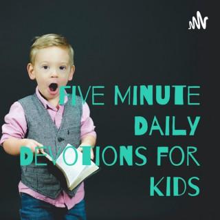 Five Minute Daily Devotions for Kids