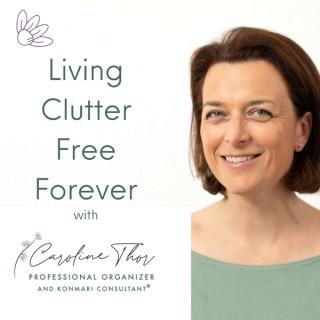 Living Clutter Free Forever