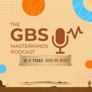 The GBS Masterminds Podcast