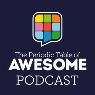 The Periodic Table of Awesome Podcast