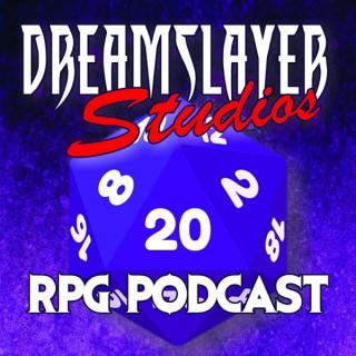 Dreamslayer Studios: RPG Podcast