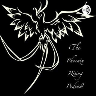 The Phoenix Rising Podcast