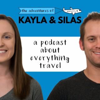 The Adventures of Kayla and Silas: A Travel Podcast