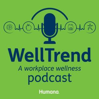 WellTrend: A workplace wellness podcast
