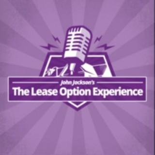 The Lease Option Experience with John Jackson
