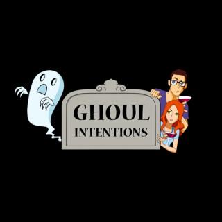 Ghoul Intentions