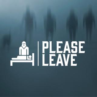 Please Leave