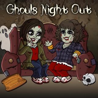 Ghouls Night Out Podcast