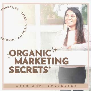 Organic Marketing Secrets Podcast with Arpi Sylvester
