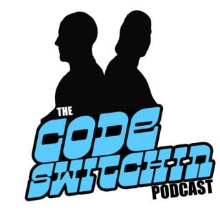 The Codeswitchin Podcast
