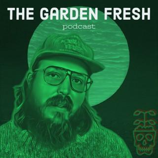 The Garden Fresh Podcast