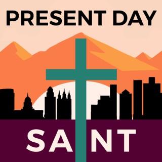 The Present-Day Saint