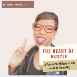 The Heart of Hustle Podcast