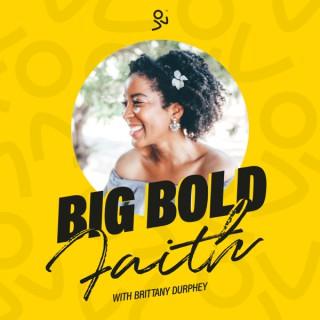 Big Bold Faith