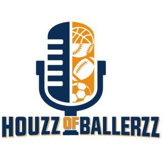 The Houzz of Ballerzz Podcast