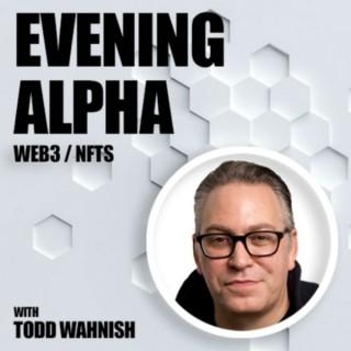 NFT Evening Alpha: Web3 Founder Interviews