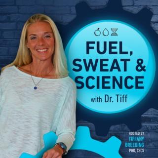 Fuel, Sweat, and Science with Dr. Tiff