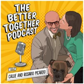 The Better Together Podcast with Callie and Rosario 