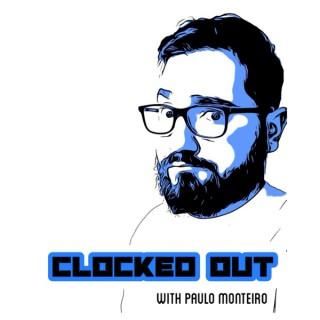 The Clocked Out Podcast