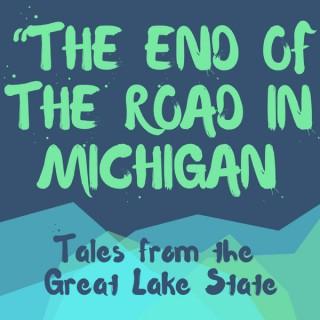 The End of the Road in Michigan