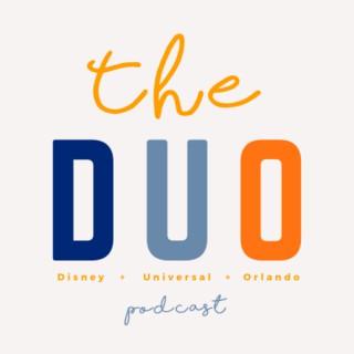 The DUO Podcast – Disney • Universal • Orlando