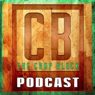 The Chop Block Podcast