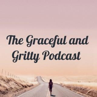 The Graceful and Gritty Podcast: Doing Life God's Way