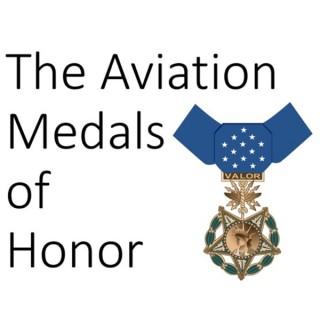 The Aviation Medals of Honor