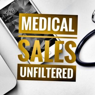 Medical Sales Unfiltered