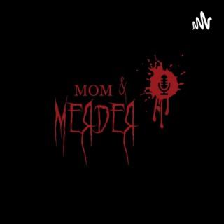 Mom & Merder