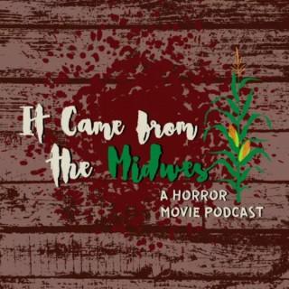 It Came From The Midwest: A Horror Movie Podcast
