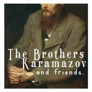 The Brothers Karamazov and Friends