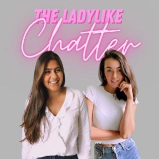 The Ladylike Chatter