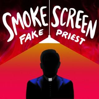 Smoke Screen: Fake Priest