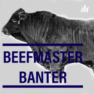 Beefmaster Banter