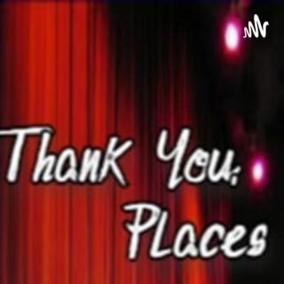 Thank You, Places!