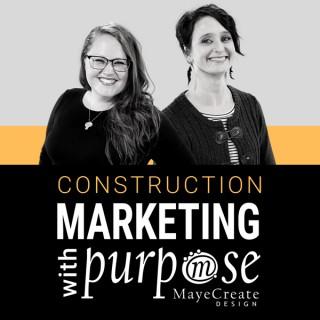 Construction Marketing with Purpose