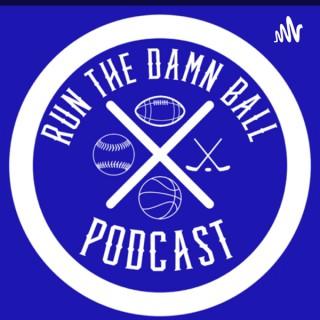Run the Damn Ball Podcast